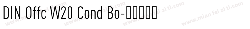 DIN Offc W20 Cond Bo字体转换